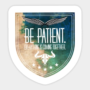 Be patience Sticker